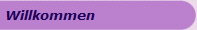 Willkommen